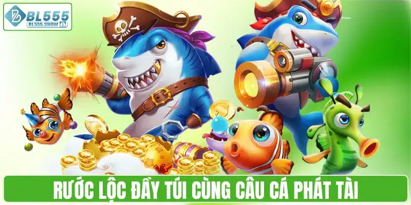 Rước lộc đầy túi cùng câu cá phát tài